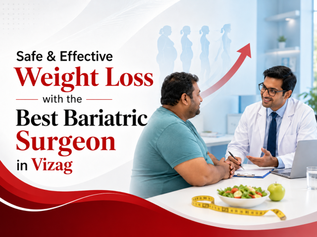 Best Bariatric Surgeon in Visakhapatnam 2026: Expert Weight Loss Care